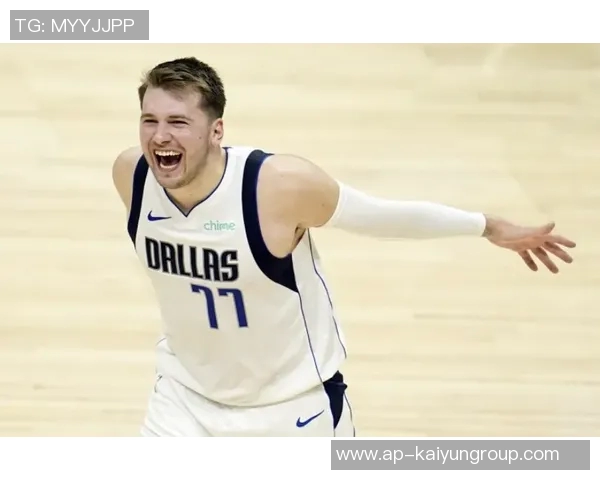 东契奇表现出色场均283分带领球队连胜六场创佳绩